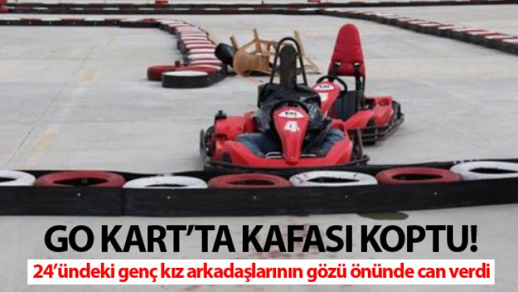 Go-Kart yapan genç kızın kafası koptu