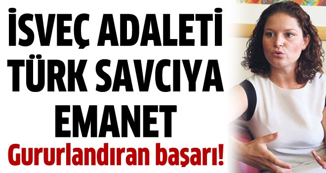 İsveç adaleti Hediye savcıya emanet