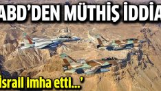 ABD: Füzeleri İsrail imha etti!