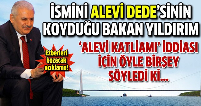 Bakan Binali Yıldırım: Alevi katliamı efsane