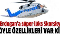 Başbakan Erdoğan’a süperlüks Skorsky