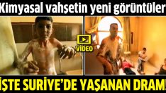 Suriye’deki kimyasal vahşetin yeni görüntüleri