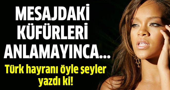 Rihanna'ya kaşar dedi o da retweet yaptı!