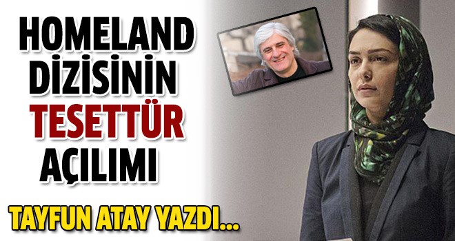 Homeland dizisinden tesettür açılımı