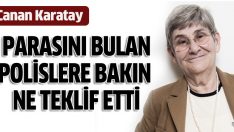 Canan Karatay polise para vererek teşekkür etmek istedi