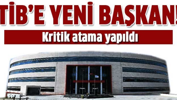 TİB’in başına Ahmet Cemalettin Çelik getirildi