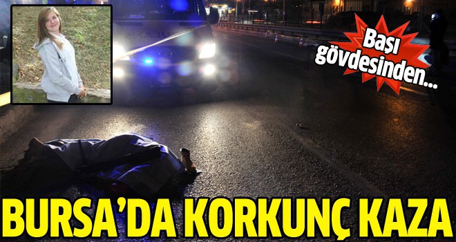 Bursa'da korkunç kaza