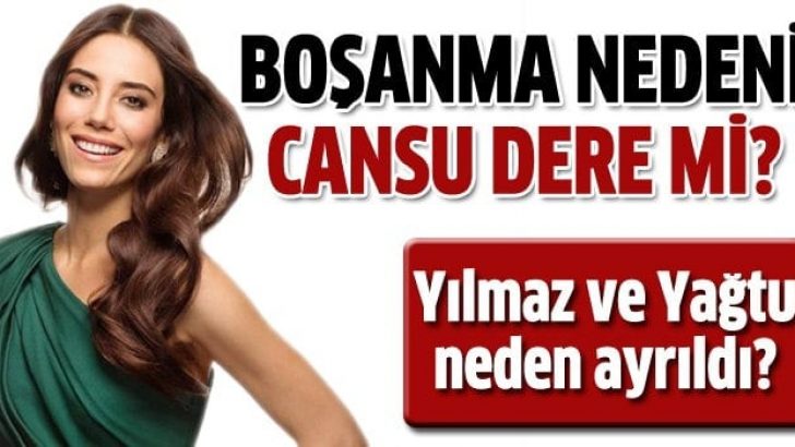 Cem Yılmaz’ın Cansu Dere için mi boşandı?