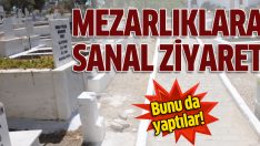 Mezarlığa sanal ziyaret başlıyor