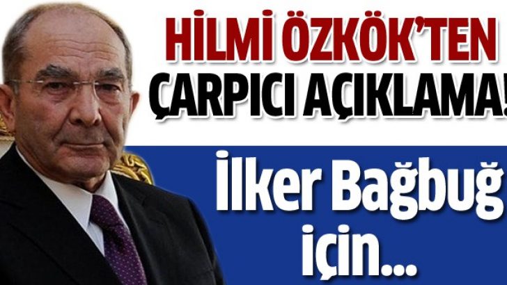 Hilmi Özkök’ten tanıklık açıklaması