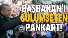 Başbakan’ı gülümseten pankart