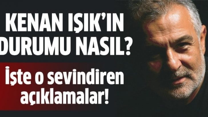 Kenan Işık’tan sevindirici haber!