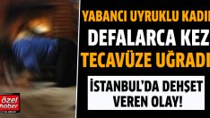 Yabancı uyruklu kadın defalarca kez tecavüze uğradı