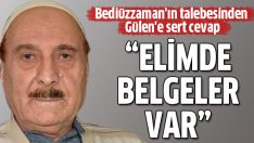 Bediüzzaman’ın talebesinden Gülen’e büyük şok