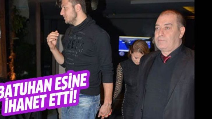 Batuhan Karadeniz eşini aldattı