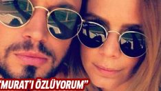 Eliz Sakuçoğlu: Murat’ı özlüyorum