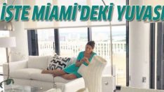 Sibel Can’ın Miami’deki evi!