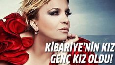 Kibariye’nin kızı genç kız oldu