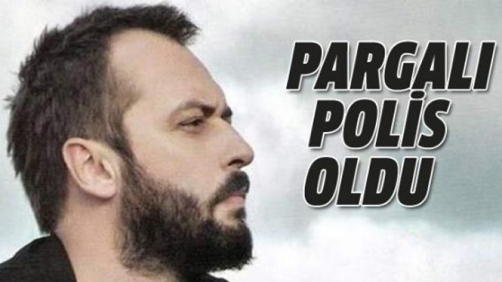 Pargalı polis oldu