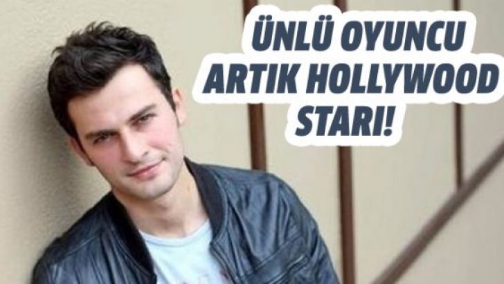 Birkan Sokullu artık bir Hollywood starı!