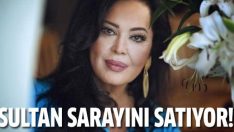 Türkan Şoray sarayını satıyor