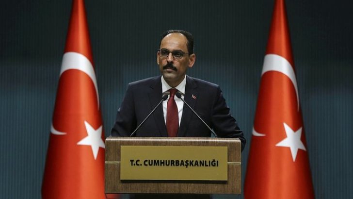 Cumhurbaşkanlığı Sözcüsü İbrahim Kalın’dan kritik açıklamalar