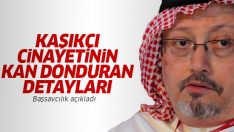 Başsavcılık’tan flaş açıklama: Kaşıkçı’nın cesedi parçalanarak yok edildi!