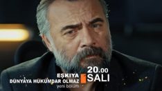 Eşkıya Dünyaya Hükümdar Olmaz 109. bölüm fragmanı