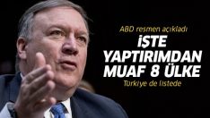 ABD Dışişleri Bakanı açıkladı: Türkiye, İran yaptırımlarından muaf tutuldu