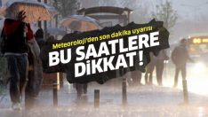 Meteoroloji’den son dakika uyarısı: İş çıkış saatine dikkat!