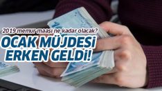 2019 memur maaşı ne kadar olacak? Ocak müjdesi erken geldi!
