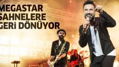 Tarkan sahnelere geri dönüyor! Megastar 4 milyon lira kazanacak