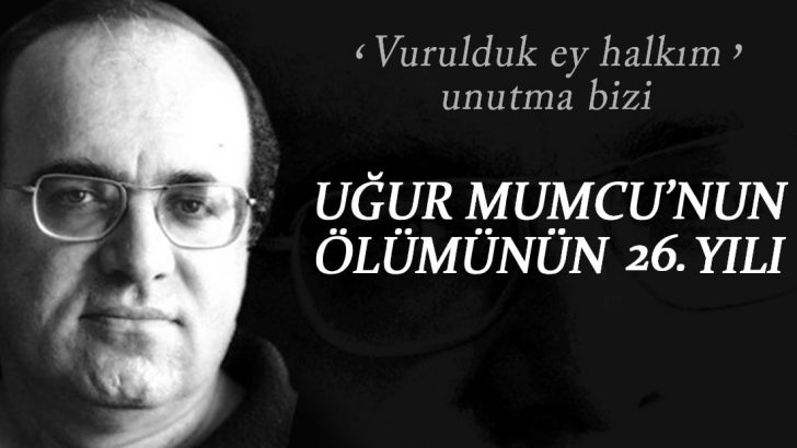 Uğur Mumcu’nun ölümünün 26. yılı