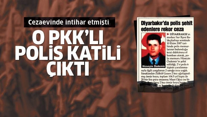 Cezaevinde intihar eden PKK’lı, polis katili çıktı!