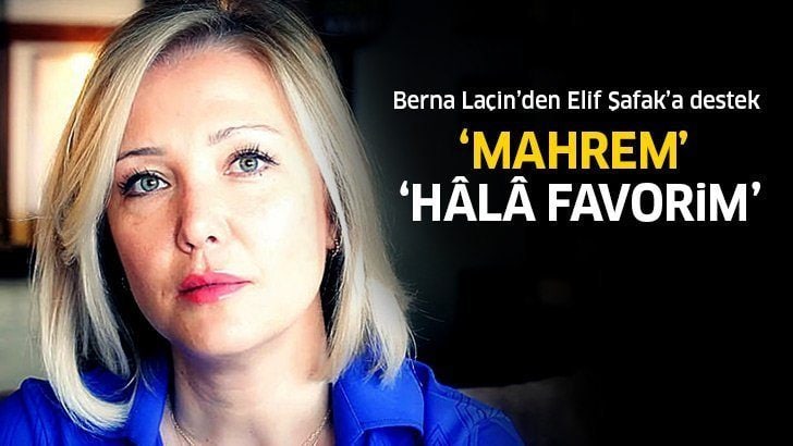 Berna Laçin’den Elif Şafak’ın ‘Mahrem’ kitabına destek!