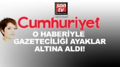 Cumhuriyet’ten gazeteciliği ayaklar altına alan haber!