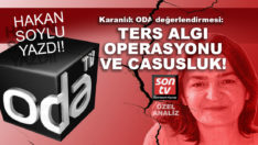Karanlık ODA değerlendirmesi: Ters algı operasyonu ve casusluk!