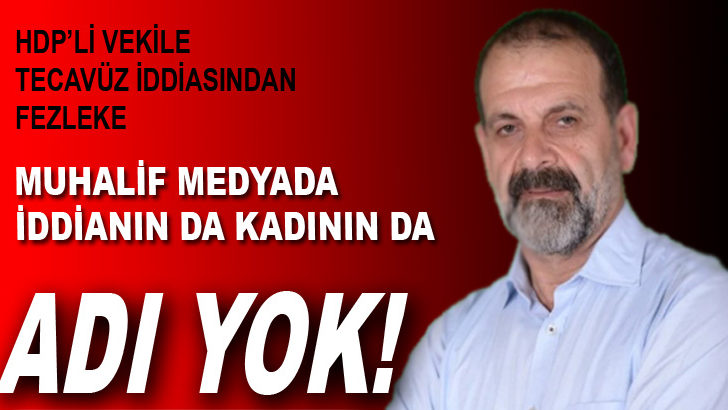 Tecavüzle suçlanan HDP’li vekilin istifası gerekçesiz sunuldu