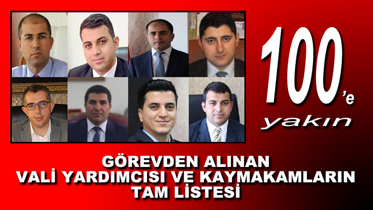FETÖ’den açığa alınan kaymakam ve vali yardımcılarının tam listesi! 100’e yakın!