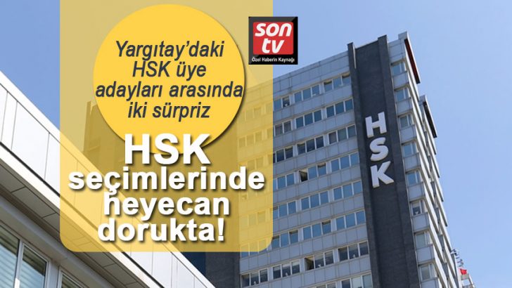 HSK seçimlerinde heyecan dorukta! Yargıtay’daki HSK üye adayları arasında iki sürpriz