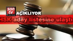 SON TV, HSK aday listesine ulaştı! İşte HSK için TBMM tarafından aday gösterilen 21 isim