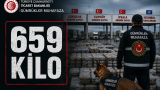 Ticaret Bakanlığı’ndan uyuşturucu kaçakçılarına ağır darbe: 659 kilo uyuşturucu ele geçirildi