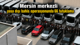 26 milyarlık yasa dışı bahis ağına operasyon: 138 taşınmaz ve 25 araca el konuldu