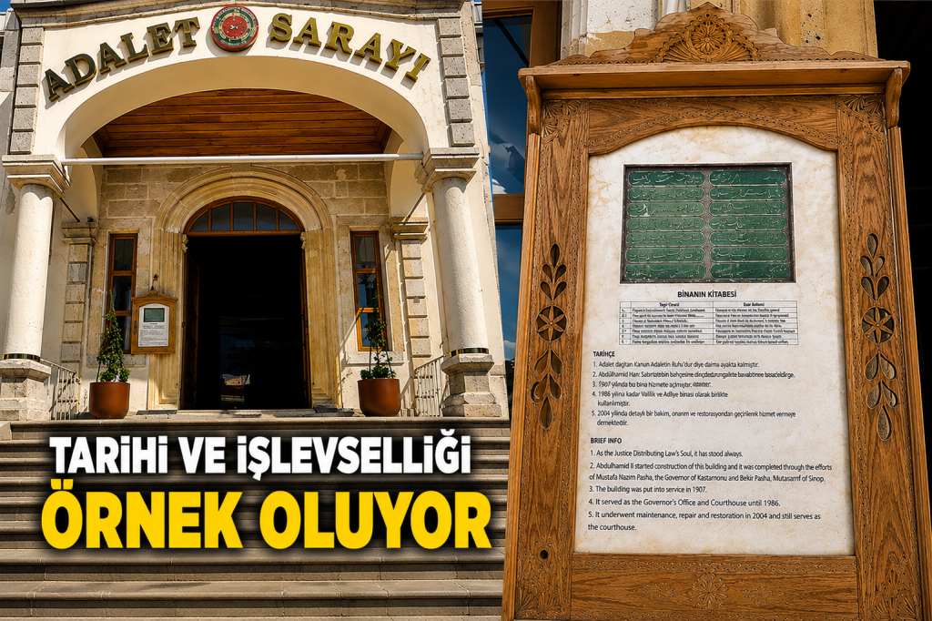 120 yıllık Sinop Adliyesi hâlâ ayakta ve adalet dağıtmaya devam ediyor