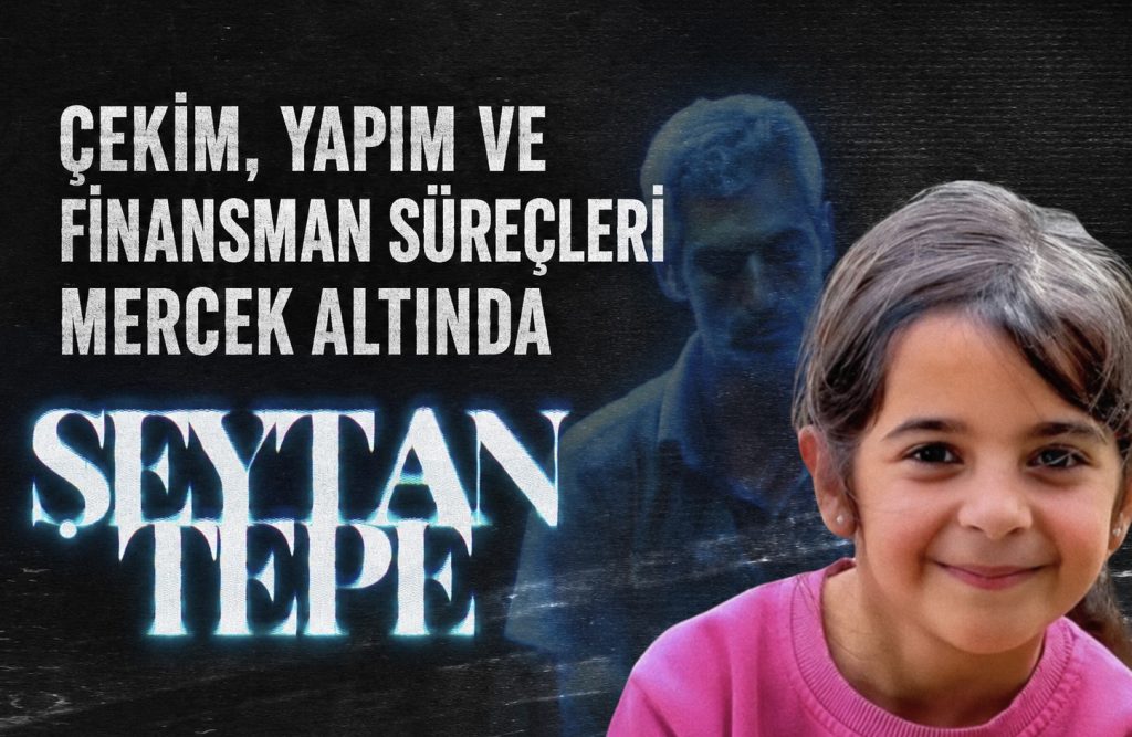 Şeytantepe belgeseli soruşturmasında yeni aşama: 31 kişinin para hareketleri MASAK incelemesinde!