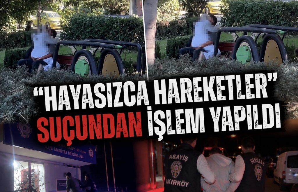 Bakırköy’de parkta uygunsuz görüntüler sonrası sıcak gelişme: 2 kişi gözaltına alındı!