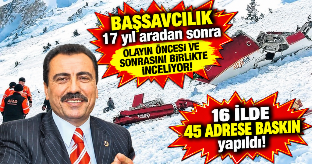 GERÇEKLER ORTAYA ÇIKIYOR! Yazıcıoğlu soruşturmasında arama-kurtarmadan gizli tanıklara kadar 47 şüpheli gözaltında!