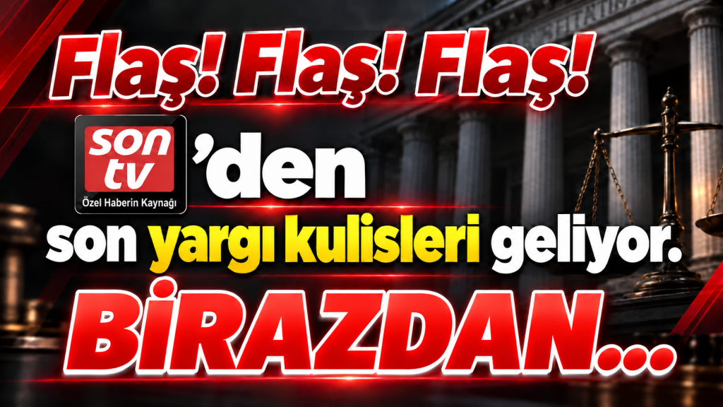 GÖZLER YENİDEN ANKARA’DA! SON.TV yine önemli bilgilerle güne damgasını vuracak!