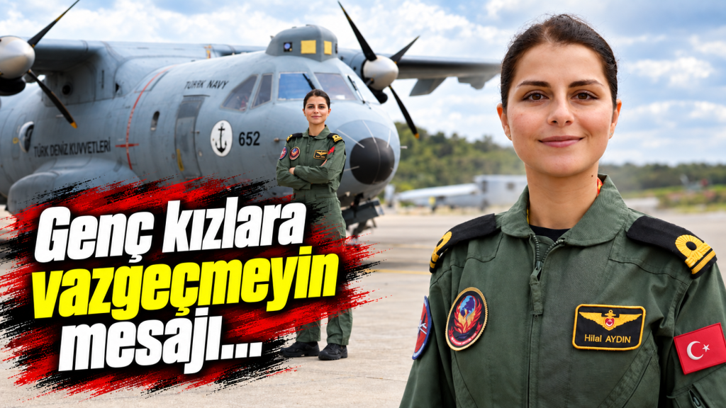 GÖKLERDE KADIN İMZASI! Hilal Aydın Türk Deniz Kuvvetleri’nin ilk kadın uçak pilotu oldu