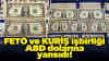 BİR DOLARLARIN SIRRI ÇÖZÜLDÜ! FETÖ’den Kuriş Örgütü’ne F serisi dolarlar verildiği ortaya çıktı!